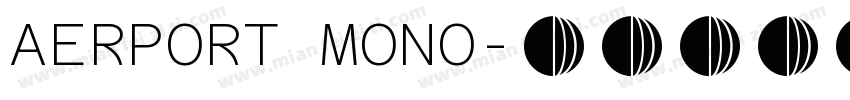 AERPORT MONO字体转换